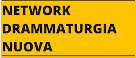Network drammaturgia Nuova