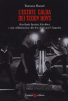 L�estate calda dei teddy boys
