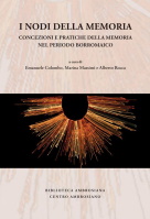 I nodi della memoria. Concezioni e pratiche della memoria nel periodo borromaico
