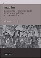 Maqam. Percorsi tra le musiche d�arte in area mediorientale e centroasiatica