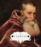 I Farnese. Architettura, arte, potere