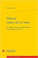 Danser entre ciel et terre. Le ma&icirc;tre &agrave; danser du Quattrocento, sa technique et son art