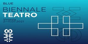 Biennale Teatro 2021